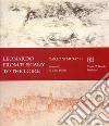 Leonardo from Tuscany to the Loire. Ediz. inglese libro