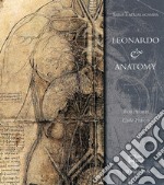 Leonardo & anatomy. Ediz. illustrata libro