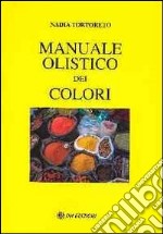 Manuale dei colori olistico libro