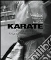 Karate. Oltre la tecnica. Ediz. italiana e inglese libro