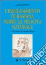 L'insegnamento di Ramana verso la felicità naturale libro