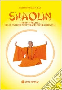 Shaolin rou quan. Esercizi sulla meditazione universale e delle sei armonie libro