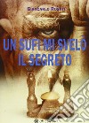 Un sufi mi svelò il segreto libro