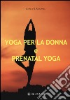 Yoga per la donna e prenatal yoga libro