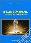 Il namasmarana. Il potere del nome di Dio libro di Mantovani Alessandro