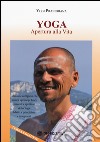 Yoga apertura alla vita libro