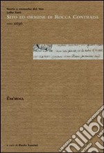 Sito ed origine di Rocca Contrada. Storie e cronache del '600. Lelio Tasti, anno 1636 libro