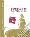 Chaturman Rai. Fotografo contadino dell'Himalaya. Ediz. illustrata libro