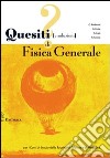 Quesiti (e soluzioni) di fisica generale libro