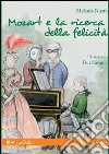 Mozart e la ricerca della felicità libro di Nuara Melania