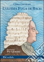 L'ultima fuga di Bach
