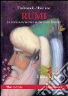 Rumi la mistica del suono e la danza dei dervisci libro