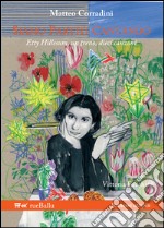 Siamo partiti cantando. Etty Hillesum, un treno, dieci canzoni libro