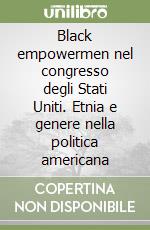 Black empowermen nel congresso degli Stati Uniti. Etnia e genere nella politica americana