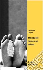 Tranquillo come una salma libro