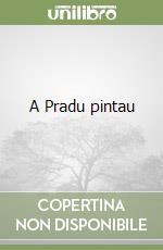 A Pradu pintau