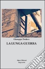 La lunga guerra libro