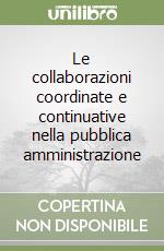 Le collaborazioni coordinate e continuative nella pubblica amministrazione libro