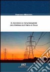 Il processo di privatizzazione dell'energia elettrica in Italia libro