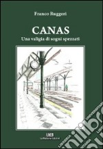 Canas. Una vigilia di sogni spezzati