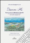 Donna Flo. Il parco minerario Floristella-Grottacalda un racconto lungo 14 anni 1984-1998... nelle terre di Castrogiovanni libro di Trapani Salvatore Giuseppe