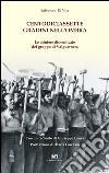 Centodiciassette gradini nell'ombra. Le miniere dimenticate del gruppo di Valguarnera libro di Di Vita Salvatore