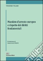 Mandato d'arresto europeo e rispetto dei diritti fondamentali