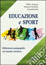 Educazione e sport. Riflessioni pedagogiche sul mondo del calcio