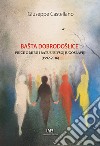 Basta dobrodoslice. Price o miru i ratu u bivsoj Jugoslaviji (1992-2016) libro di Castellano Giuseppe