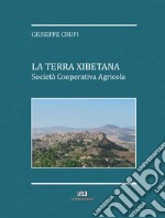 La terra xibetana. Società cooperativa agricola libro