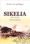 Sikelia. Miniere di zolfo. Villarosa di Sicilia libro