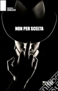 Non per scelta