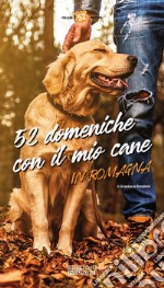 52 domeniche con il mio cane in Romagna libro