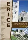 Erige. Senza tempo-Timeless. Ediz. bilingue libro di Messana P. (cur.)