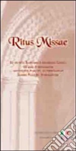 Ritus missae. Testo latino, italiano e inglese. Ediz. multilingue libro