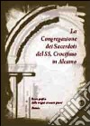 La congregazione dei sacerdoti del Ss. Crocifisso in Alcamo. Breve profilo dalle origini ai nostri giorni. Statuto libro