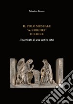 Il Polo Museale «A. Cordici» di Erice. Il racconto di una antica città. Ediz. italiana e inglese