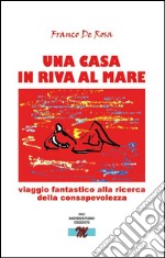 Una casa in riva al mare