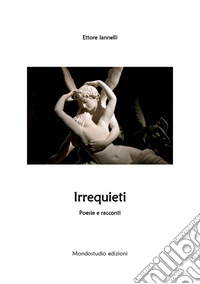 Irrequieti