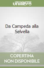 Da Campeda alla Selvella libro