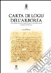 Carta de Logu dell'Arborea. Ediz. italiana e sarda libro di Lupinu G. (cur.)