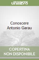 Conoscere Antonio Garau libro