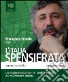 L'Italia spensierata letto da Francesco Piccolo. Audiolibro. 5 CD Audio libro
