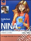 Nina; la bambina della Sesta Luna letto da Cecilia Dazzi. Audiolibro. 6 CD Audio libro