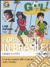 E ora... Tutti in Brasile! letto da Luigi Garlando. Audiolibro. 2 CD Audio libro