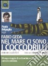 Nel mare ci sono i coccodrilli. Storia vera di Enaiatollah Akbari letto da Paolo Briguglia. Audiolibro. CD Audio formato MP3 libro