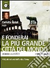 E fonderai la più grande città del mondo letto da Carlotta Natoli. Audiolibro. CD Audio formato MP3 libro