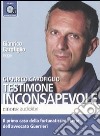 Testimone inconsapevole letto da Gianrico Carofiglio. Audiolibro. CD Audio formato MP3. Ediz. integrale libro