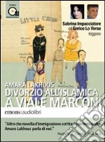 Divorzio all`islamica a viale Marconi Audiolibro  libro usato