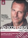 Ad occhi chiusi letto da Gianrico Carofiglio. Audiolibro. CD Audio formato MP3 libro